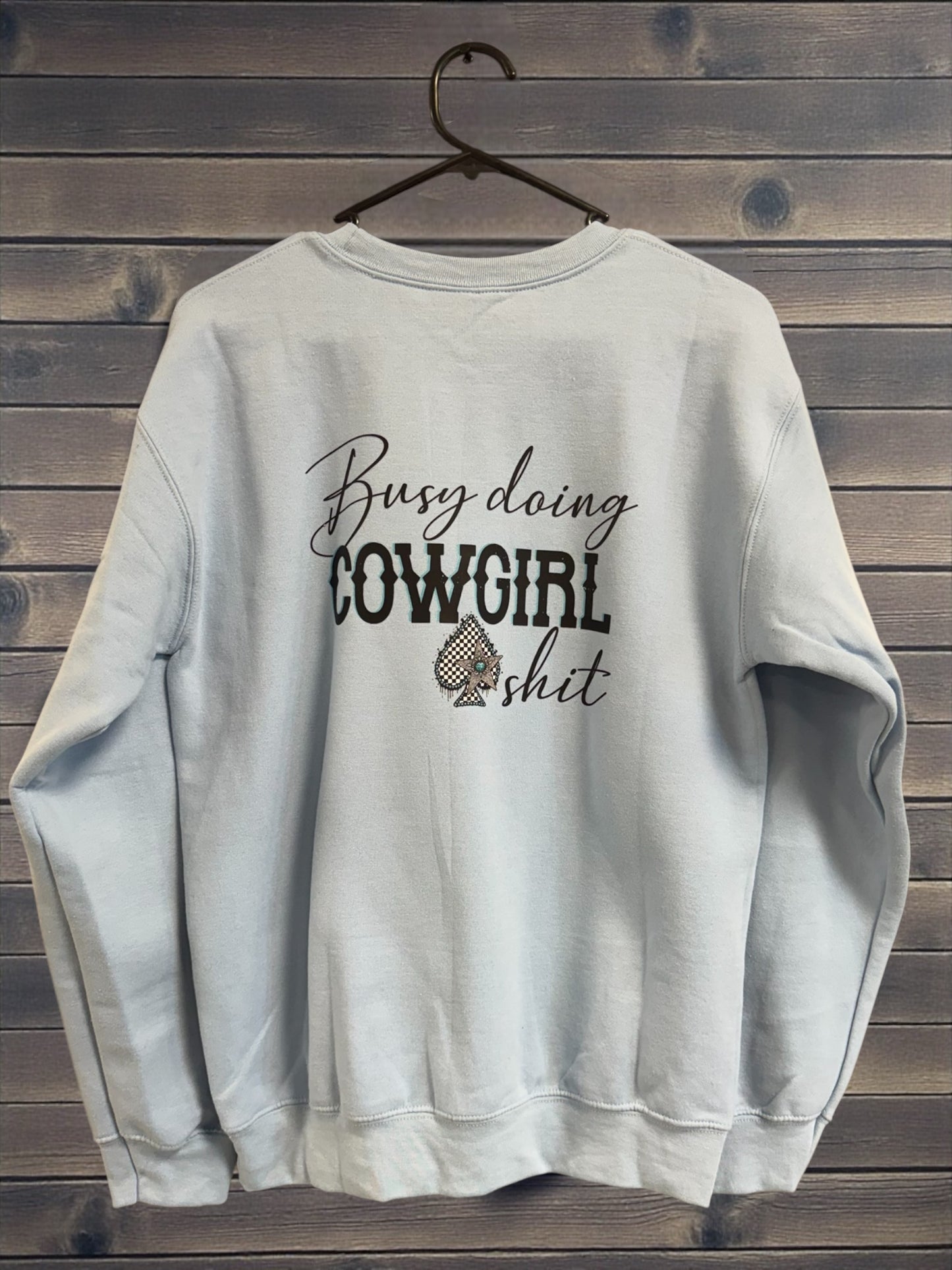 Cowgirl Shit Crewneck