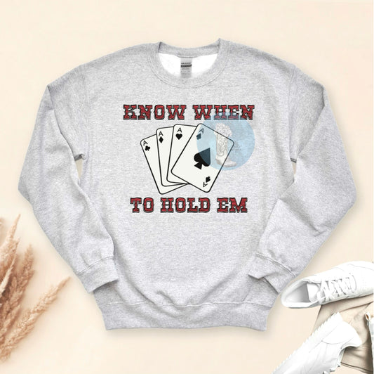 Know When To Hold 'Em Crewneck