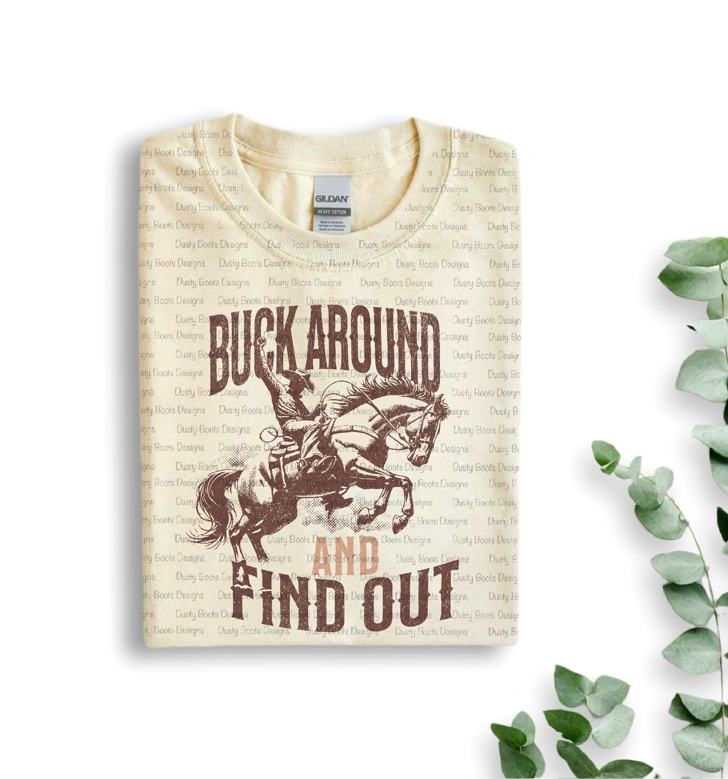 Buck Around, Find Out Tee